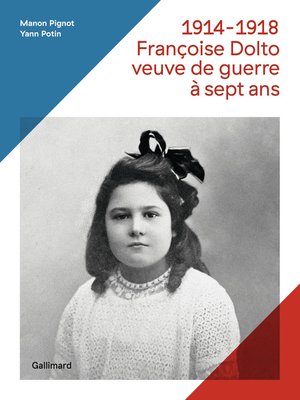 cover image of 1914-1918, Françoise Dolto, veuve de guerre à sept ans
